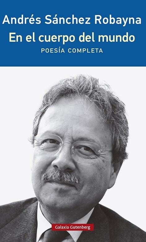 En el cuerpo del mundo | 9788419392657 | Andrés Sánchez Robayna