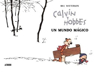 CALVIN Y HOBBES UN MUNDO MÁGICO | 9788418909542 | BILL WATTERSON
