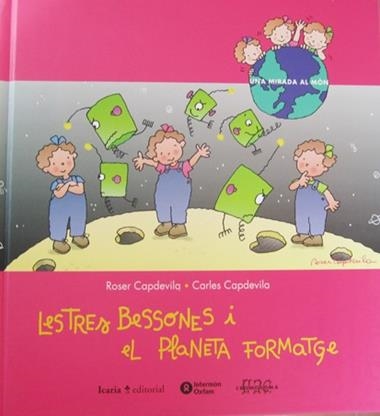 LES TRES BESSONES I EL PLANETA FORMATGE | 9788474265170 | ROSER CAPDEVILA