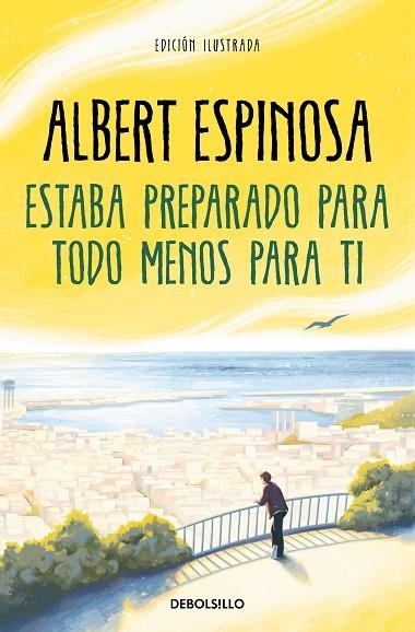 ESTABA PREPARADO PARA TODO MENOS PARA TI | 9788466362214 | ALBERT ESPINOSA
