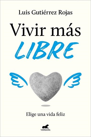 VIVIR MAS LIBRE | 9788419248060 | LUIS GUTIERREZ ROJAS