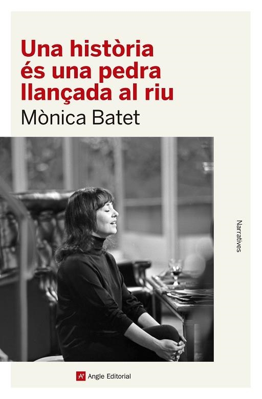 UNA HISTÒRIA ÉS UNA PEDRA LLANÇADA AL RIU | 9788419017468 | MONICA BATET BOADA
