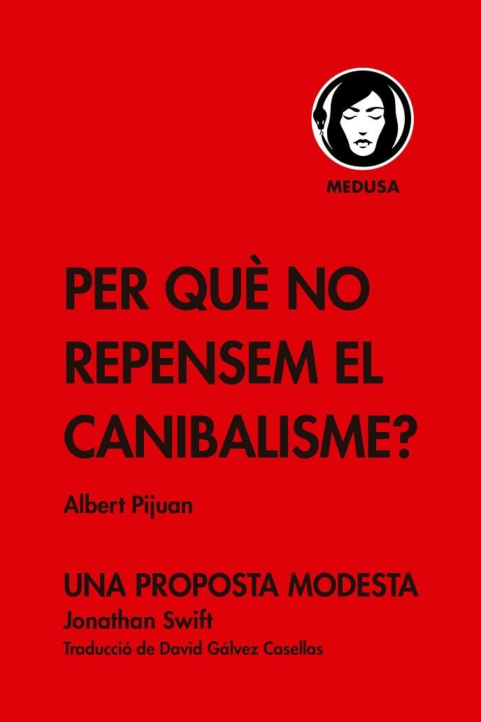 Per què no repensem el canibalisme? | 9788419202086 | ALBERT PIJUAN