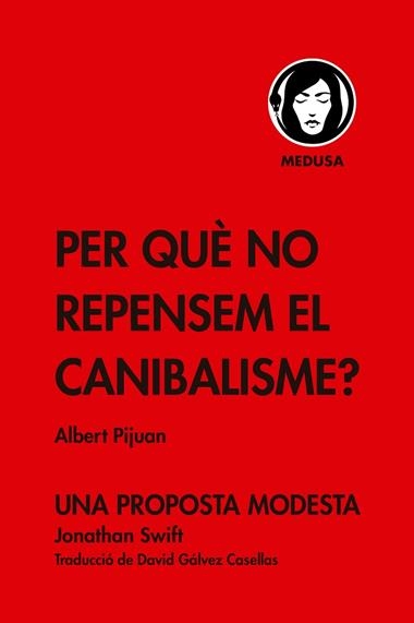 Per què no repensem el canibalisme? | 9788419202086 | ALBERT PIJUAN