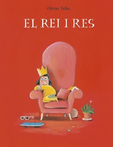 El rei i res | 9788412574340 | OLIVIER TALLEC