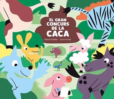 El gran concurs de la caca | 9788419607119 | DU FAY & ORDOÑEZ