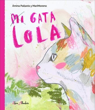 Mi gata Lola | 9788412567328 | MORENO & PALLARES