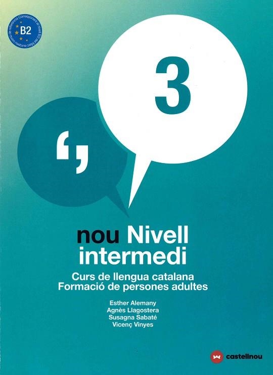 NOU NIVELL INTERMEDI 3 + QUADERN D'ACTIVITATS | 29788417406042 | ALEMANY MIRALLES, ESTHER/LLAGOSTERA CASANOVA, AGNÈS/SABATÉ MAYOL, SUSAGNA/VIÑAS FELIU, VICENÇ