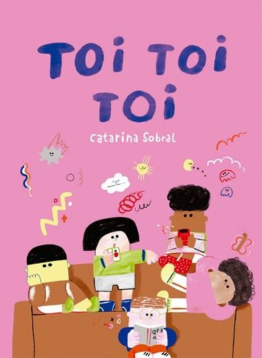 TOI TOI TOI | 9788409461455 | CATARINA SOBRAL