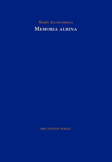 Memoria albina | 9788419633057 | María Alcantarilla