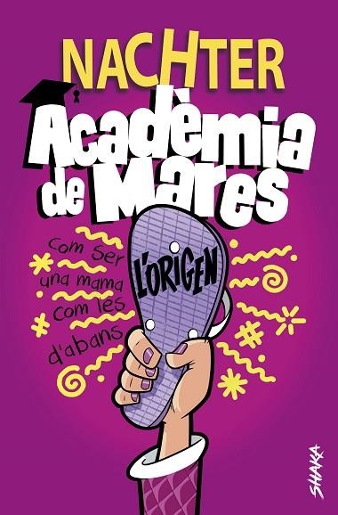 Acadèmia de mares L'origen | 9788418456107 | Nachter