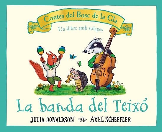LA BANDA DEL TEIXO | 9788426147707 | JULIA DONALDSON & AXEL SCHEFFLER