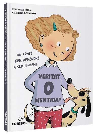 VERITAT O MENTIDA UN CONTE PER APRENDRE A SER SINCERS | 9788411580045 | ELISENDA ROCA & CRISTINA LOSANTOS