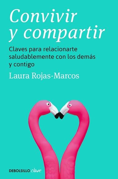 CONVIVIR Y COMPARTIR | 9788466370011 | LAURA ROJAS-MARCOS