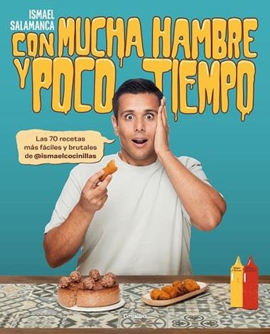 CON MUCHA HAMBRE Y POCO TIEMPO | 9788418055492 | ISMAEL SALAMANCA