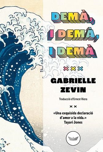 Demà i demà i demà | 9788419332158 | GABRIELLE ZEVIN