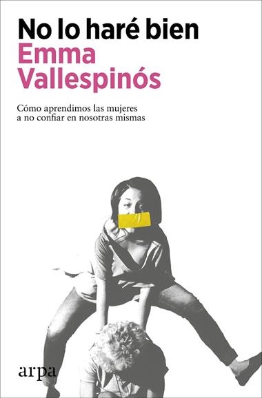 No lo haré bien | 9788418741906 | Emma Vallespinós