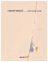 L'INSTANT INEXACTE | 9788481280401 | CARLES CAMPS MUNDO