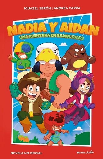 Nadia y Aidan Una aventura en Brawl Stars | 9788408267010 | Iguazel Serón