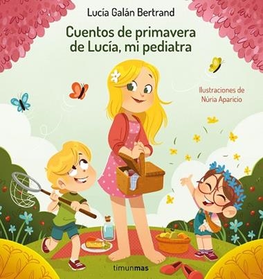 Cuentos de primavera de Lucia mi pediatra | 9788408264972 | Lucia Galan Bertrand & Noria Aparicio