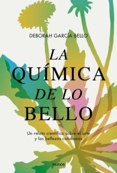 La química de lo bello | 9788449340598 | Deborah García Bello
