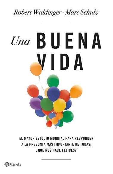 Una buena vida | 9788408266822 | Marc Schulz & Robert Waldinger