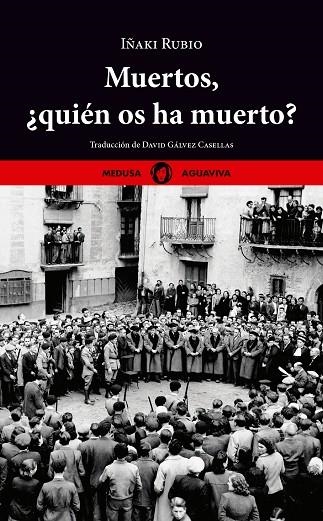 Muertos quién os ha muerto? | 9788419202116 | IÑAKI RUBIO