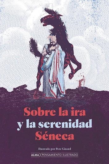 Sobre la ira y la serenidad | 9788418933691 | Séneca