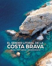 EL SENDER LITORAL DE LA COSTA BRAVA GUIA VIATGERA I SENDERISTA | 9788482168418 | ARGEMIR GONZALEZ ESTEVEZ