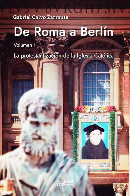 DE ROMA A BERLÍN | 9788419349279 | GABRIEL CALVO ZARRAUTE