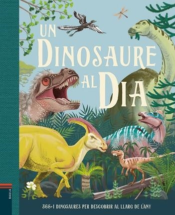 UN DINOSAURE AL DÍA | 9788447949267 | MIRANDA SMITH