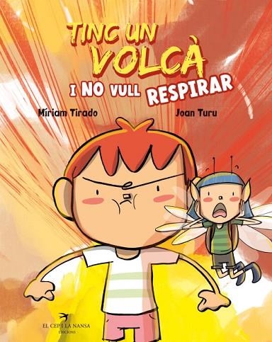 TINC UN VOLCÀ I NO VULL RESPIRAR | 9788418522673 | MIRIAM TIRADO & JOAN TURU