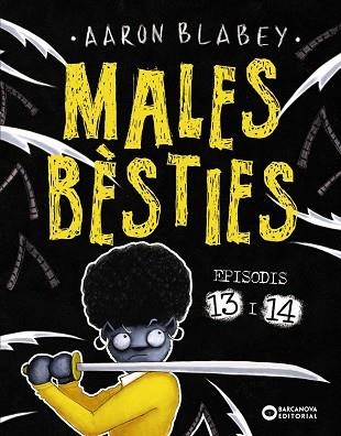 MALES BÈSTIES EPISODIS 13 & 14 | 9788448959760 | AARON BLABEY
