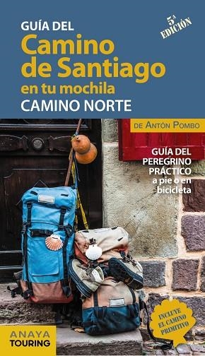 EL CAMINO DE SANTIAGO EN TU MOCHILA. CAMINO NORTE | 9788491583714 | ANTON POMBO RODRÍGUEZ