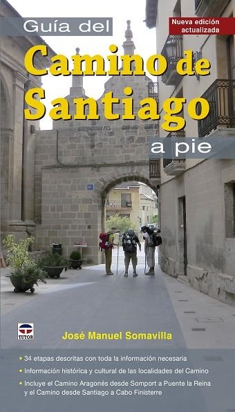 GUÍA DEL CAMINO DE SANTIAGO A PIE | 9788416676026 | JOSE MANUEL SOMAVILLA