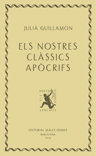 ELS NOSTRES CLÀSSICS APÒCRIFS | 9788412662405 | JULIÀ GUILLAMON