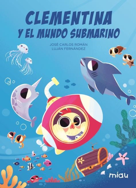 Clementina y el mundo submarino | 9788418749773 | FERNANDEZ & ROMAN