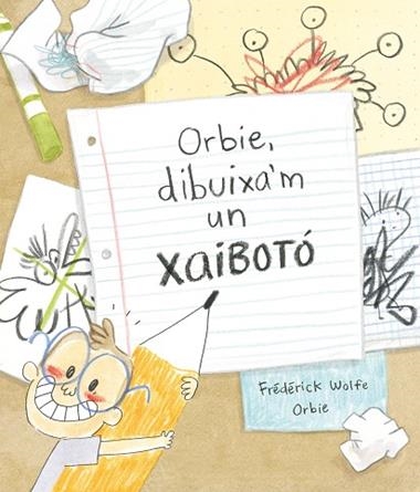 Orbie dibuixa'm un xaibotó | 9788412574364 | FREDERICK WOLFE