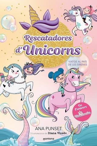 RESCATADORES D'UNICORNS 01 VIATGE AL PAIS DE LES SIRENES | 9788419501318 | ANA PUNSET