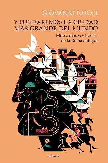 Y fundaremos la ciudad más grande del mundo | 9788419419743 | Giovanni Nucci