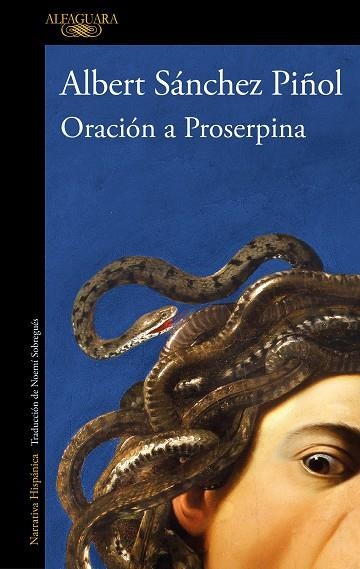 Oración a Proserpina | 9788420475189 | ALBERT SANCHEZ PIÑOL