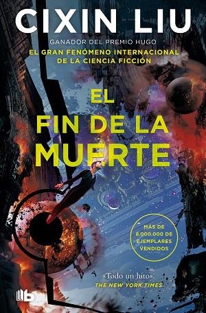 TRILOGIA DE LOS TRES CUERPOS 03 EL FIN DE LA MUERTE | 9788413146461 | CIXIN LIU