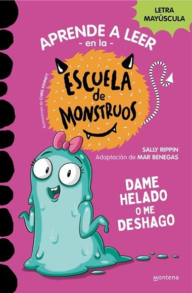 APRENDE A LEER EN LA ESCUELA DE MONSTRUOS 10 DAME HELADO O ME DESHAGO | 9788419357885 | SALLY RIPPIN & MAR BENEGAS