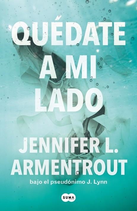 Quédate a mi lado | 9788491298571 | JENNIFER L. ARMENTROUT