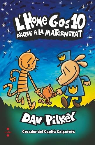 L'HOME GOS 10 D'AQUI A LA MATERNITAT | 9788466153942 | DAV PILKEY