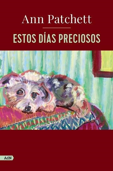 ESTOS DÍAS PRECIOSOS | 9788411482219 | ANN PATCHETT