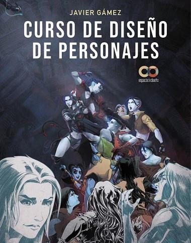 CURSO DE DISEÑO DE PERSONAJES | 9788441547711 | JAVIER GÁMEZ GÁMEZ