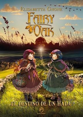 Fairy Oak El destino de un hada | 9788419521354 | ELISABETTA GNONE