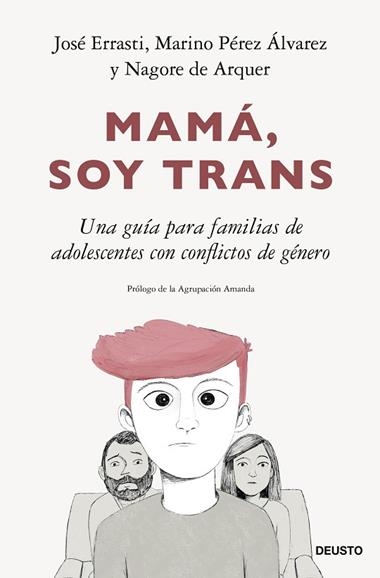 MAMA SOY TRANS | 9788423435555 | JOSE ERRASTI & MARINO PÉREZ ÁLVAREZ & NAGORE DE ARQUER