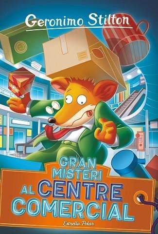 GERONIMO STILTON 92 GRAN MISTERI AL CENTRE COMERCIAL | 9788413895079 | Geronimo Stilton